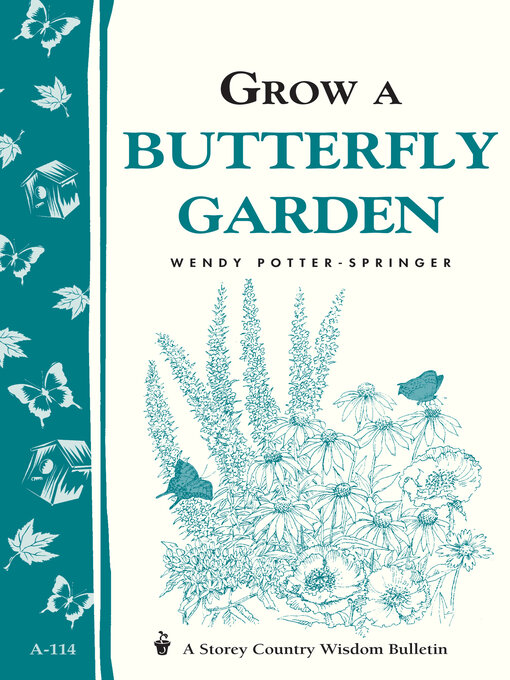 Title details for Grow a Butterfly Garden by Wendy Potter-Springer - Available